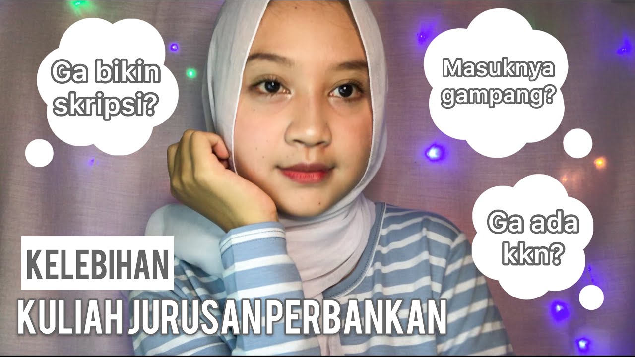 KELEBIHAN KULIAH DI JURUSAN PERBANKAN PART 2 | By PUTRI AULIA