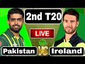 Live  pakistan vs ireland  2nd t20  ire vs pak 2nd 20 live today pak toure of ire livestream
