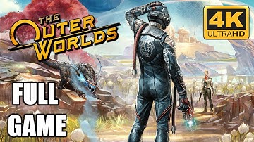 The Outer Worlds Full Game Walkthrough [4K 60FPS PC ULTRA] - No Commentary