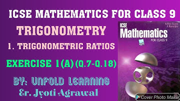ICSE Mathematics for Class 9 A Das Gupta| Trigonometry |1. Trigonometric Ratios |Ex- 1(A)|Q.7-Q.18