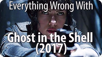 Everything Wrong With Ghost in the Shell (2017)