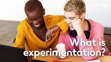 What is experimentation? | Nesta