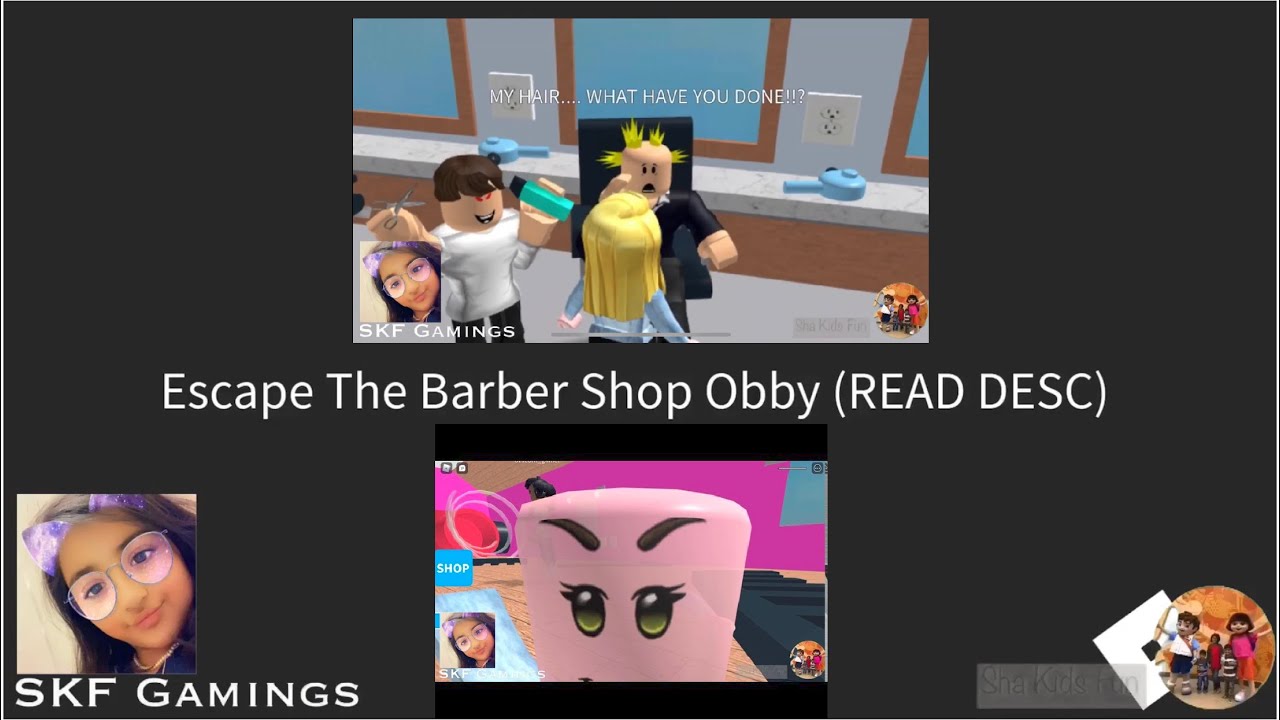Escape The Barbershop Obby Complete Roblox Sha Kids Fun Skf Gamings Youtube - escape the barber shop obby read desc roblox