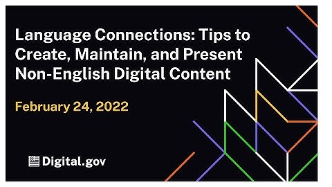 Language Connections: Tips to Create, Maintain, and Present Non-English Digital Content