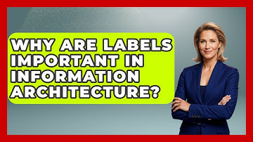 Why Are Labels Important In Information Architecture? - Design Tool Unlocked