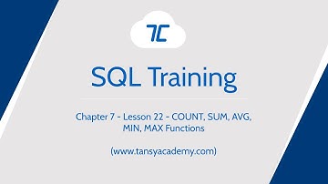 Tansy SQL Course | COUNT, SUM, AVG, MIN, MAX Functions | Chapter 7 | Lesson 22