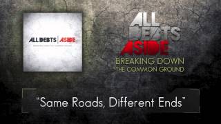 Famous All Debts Aside - Same Roads, Different Ends Wealth