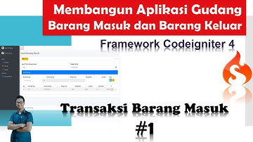 Transaksi Barang Masuk | Codeigniter 4 | Part 1