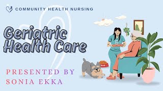 Geriatric Health Care Note #communityhealthnursing