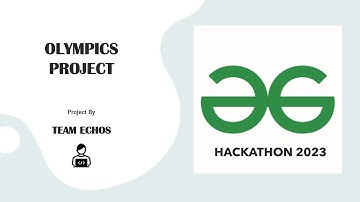 Olympics Project GFG Hackathon 2023 II #GeeksForGeeks #GeekOlympics