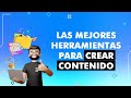 Las Mejores Herramientas para crear, producir y planear CONTENIDO [🔥 PROBADAS POR NOSOTROS]