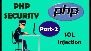 PHP Security | Sql Injection - 1 | Part 2