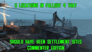 5 Locations In Fallout 4 That Should Have Been Settlements Commenter Edition