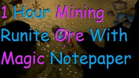 [RS] - 1 Hour Mining Runite Ore With Magic Notepaper