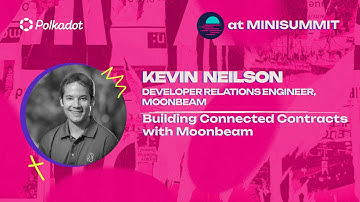 Building Connected Contracts with Moonbeam | Polkadot Mini Summit 2024