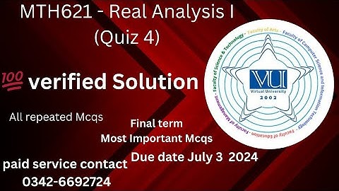 MTH621 - Real Analysis I (Quiz 4) 💯 verified Solution 2024