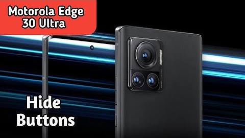 How To Hide Button, How To Hide Back Button In Motorola Edge 30 Ultra