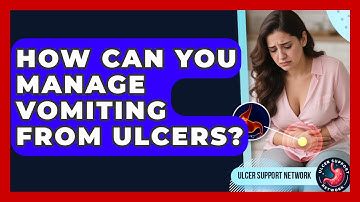 How Can You Manage Vomiting From Ulcers? - Ulcer Support Network