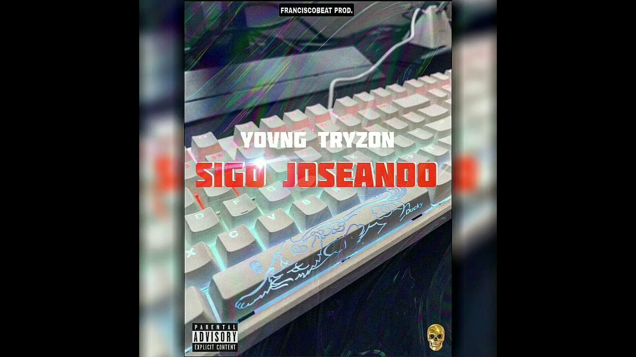 Yovng Tryzon - SIGO JOSEANDO 💰💻