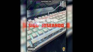 Yovng Tryzon - Sigo Joseando