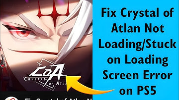 Fix Crystal of Atlan Not Loading/Stuck on Loading Screen Error on PS5 😭