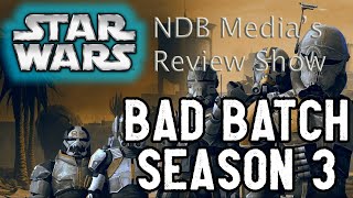 Star Wars: Bad Batch season 3 review show series finale