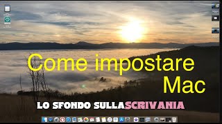 Come impostare uno sfondo su Mac | Guida semplice per cambiare wallpaper su iMac e MacBook