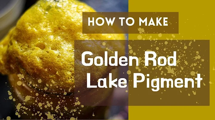How to make Golden Rod Lake Pigment