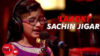 'Laadki' - Sachin-Jigar, Taniskha S, Kirtidan G, Rekha B - Coke Studio@MTV Season 4 Resimi