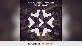X-Soul RSA, Ma-Alie - Jika Lova (Official Audio)