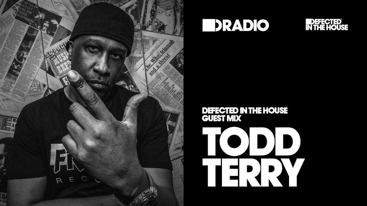 Defected In The House Radio Show 04.07.16 Guest Mix Todd Terry