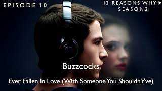 Buzzcocks - Ever Fallen In Love (With Someone You Shouldntve) (13RW Soundtrack) (S02xE10)