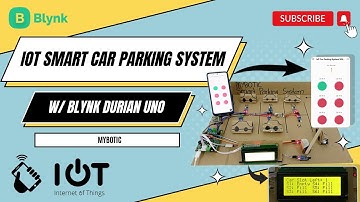 IoT Smart Car Parking System with Blynk Durian UNO, Arduino, ESP8266