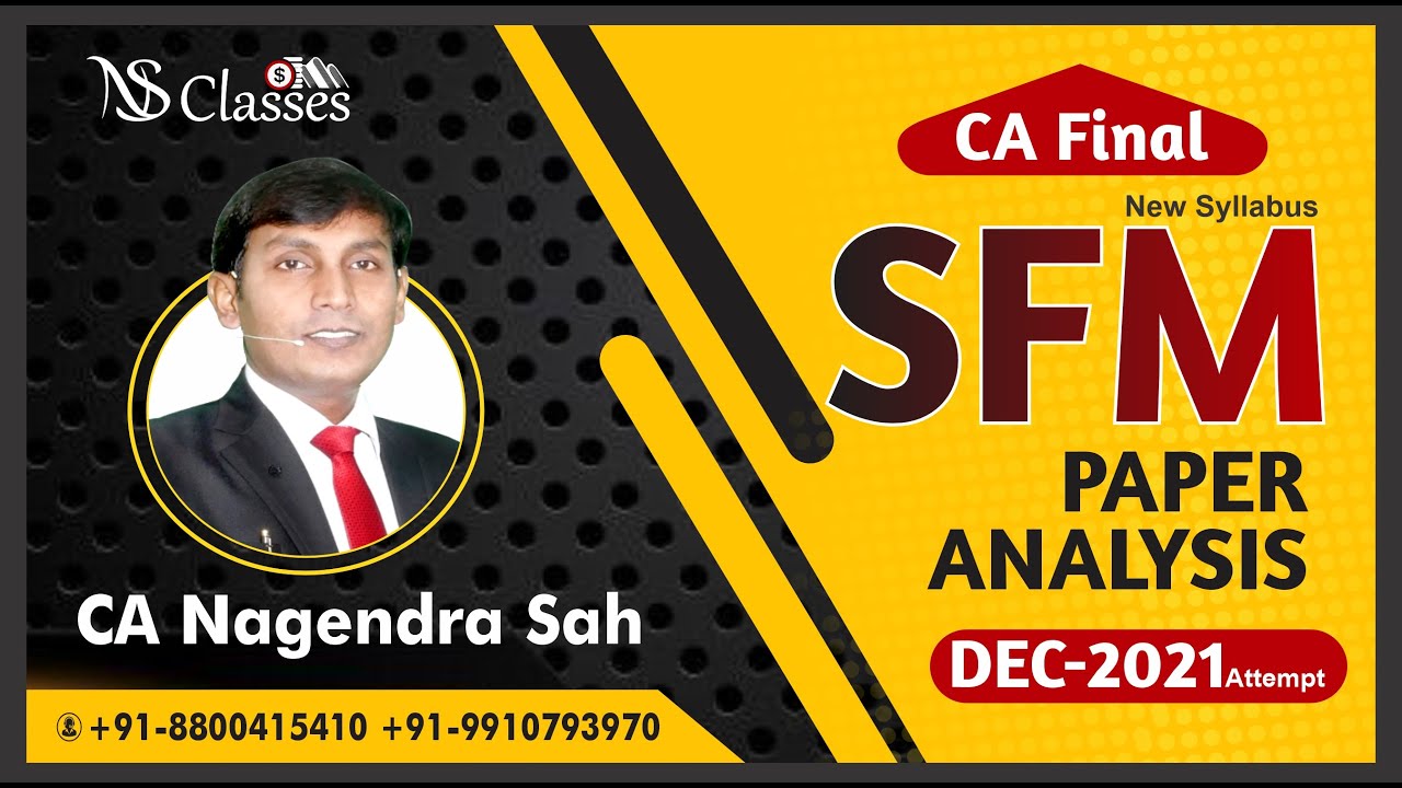 Discussion on SFM Paper Dec 2021 Attempt !! CA Final New Syllabus !! CA Nagendra Sah