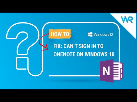 FIX: Can’t sign in to OneNote on Windows 10