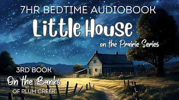 🌙✨Sleep All Night with 7HR Full-Length Audiobook ON THE BANKS OF PLUM CREEK / Bedtime Audiobook🌙✨