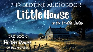 🌙✨Sleep All Night with 7HR Full-Length Audiobook ON THE BANKS OF PLUM CREEK / Bedtime Audiobook🌙✨