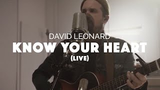 David Leonard - Know Your Heart (Official Live Video) chords