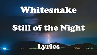 Whitesnake - Still of the Night  (Lyrics) HQ Audio 🎵