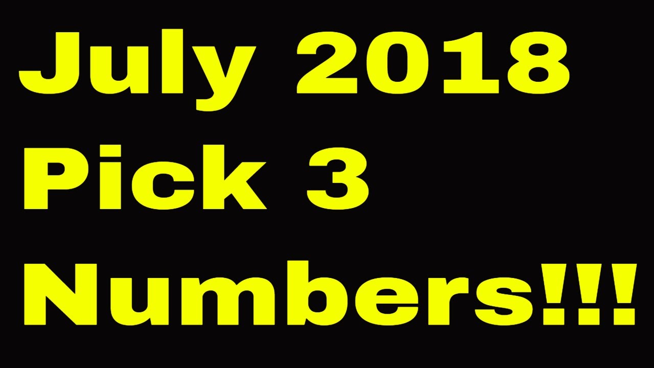 July 2018 Pick 3 Numbers!!!