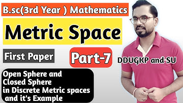 Open and Closed Sphere and Example | B.sc.(3rd Year) Math | Metric Spaces | ddu gkp and SU