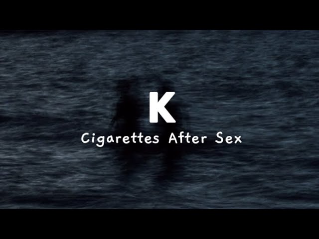 Cigarettes After Sex