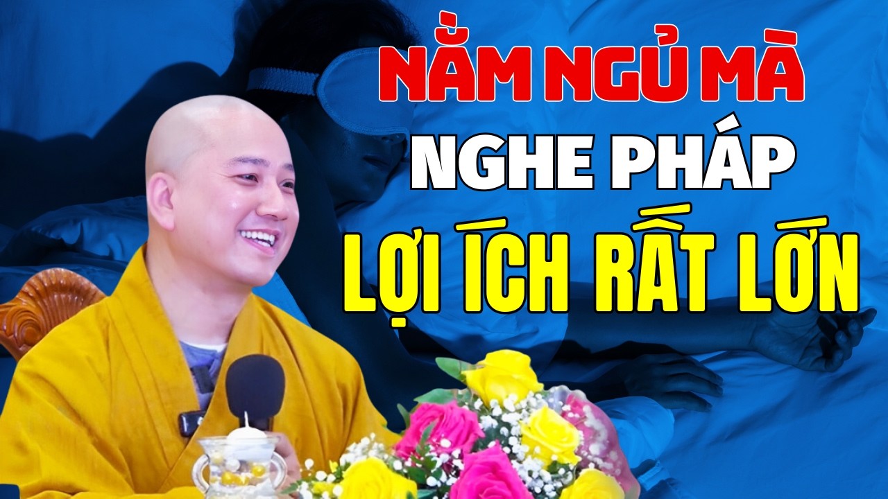 Mỗi Đêm Khó Ngủ Nằm Nghe Pháp Lợi Ích Rất Lớn Ít Ai Biết - Pháp Thoại Thích Pháp Hoà