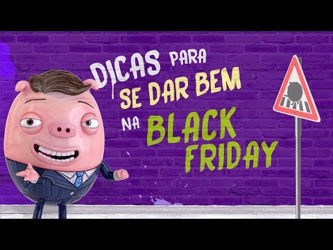 Dicas para se dar bem na BLACK FRIDAY 2019