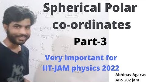 Different coordinate systems||Spherical polar coordinate system part-3|| Abhinav Agarwal (202 AIR)