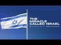 Amir Tsarfati: The Miracle Called Israel