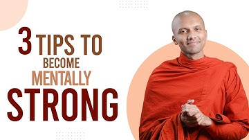 3 Tips to Become Mentally Strong | Buddhism In English