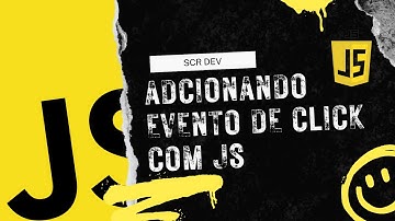 Como Iserir Eventos de Click com AddEventListener