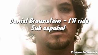 Canción de Salvador del Campo - Daniel Braunstein - I'll ride (Sub Español - Alternativo) VBQ