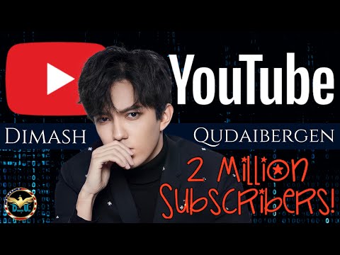 Dimash ~ 2 Million Subscribers on YouTube! (8.9.2022)